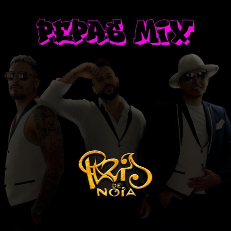 PEPAS MIX | Boomplay Music