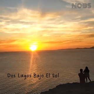 Dos Lagos Bajo el Sol - 2024 Version lyrics | Boomplay Music