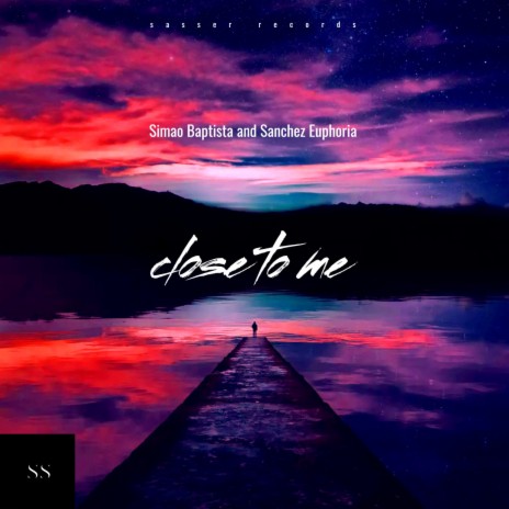 Close To Me ft. Sanchez Euphoria | Boomplay Music