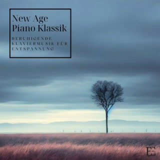 New Age Piano Klassik: Beruhigende Klaviermusik für Entspannung