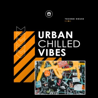 Urban Chilled Vibes | Boomplay Music