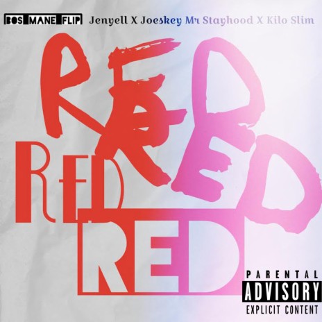 Red ft. Bos Mane Flip, Jenyell, Joeskey Mr Stayhood & Kilo Slim | Boomplay Music