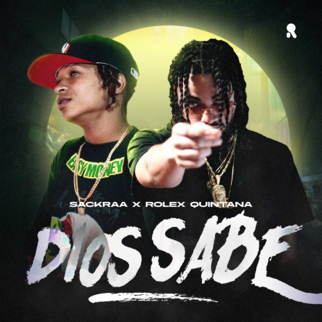 Solo Dios sabe ft. sackraa | Boomplay Music