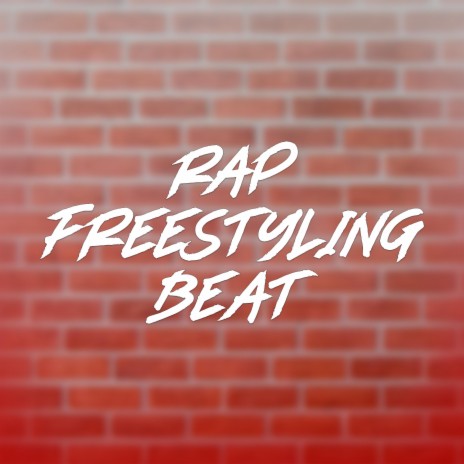Rap Freestyling Beat | Boomplay Music