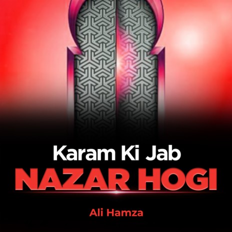 Karam Ki Jab Nazar Hogi | Boomplay Music