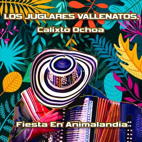 Fiesta En Animalandia ft. Calixto Ochoa | Boomplay Music