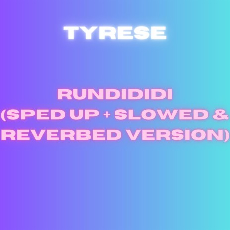 RUNDIDIDI (Slowed + Reverbed Version)