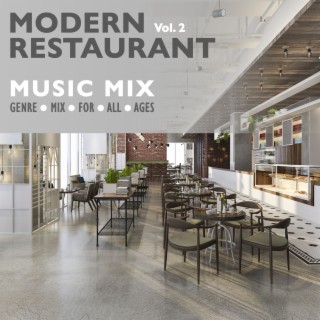 Modern Restaurant Music Mix, Vol. 2 (Genre Mix for All Ages)
