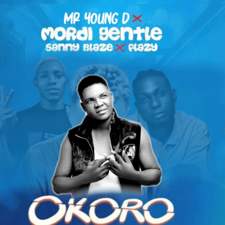 Okoro (Remix) ft. Mordi Gentle, Flazy & Sanny blaze | Boomplay Music