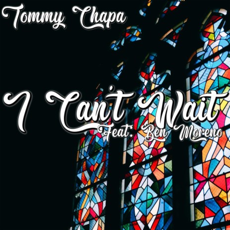 I Cant Wait ft. Ben Moreno | Boomplay Music