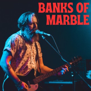 Banks of Marble lyrics | Boomplay Music