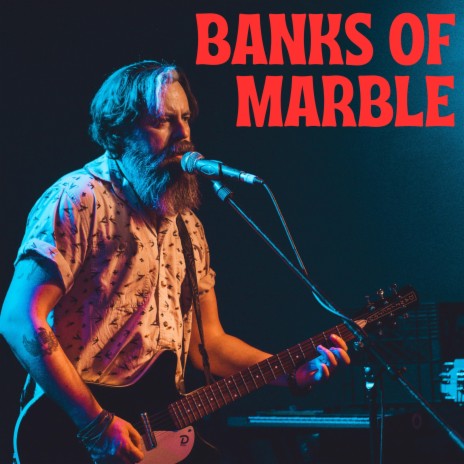 Banks of Marble | Boomplay Music