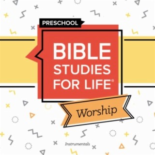 Bible Studies for Life Preschool Worship Instrumental Fall 2021