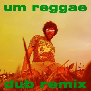um reggae (Dub Remix)