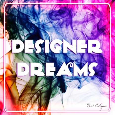 Designer Dreams | Boomplay Music