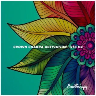 Crown Chakra Activation (963 Hz)