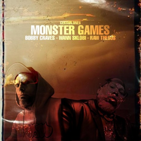 Monster Games ft. Raw Thesus, Bobby Craves & Wann Sklobi