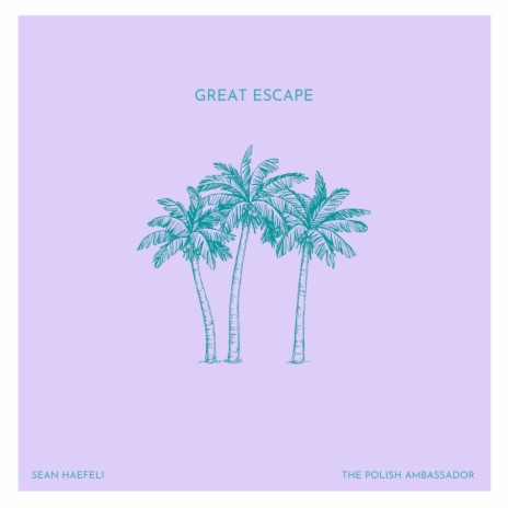 Great Escape ft. Sean Haefeli | Boomplay Music