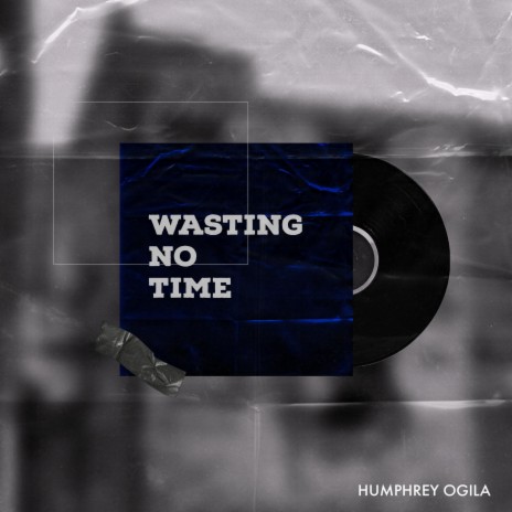 Wasting no time | Boomplay Music