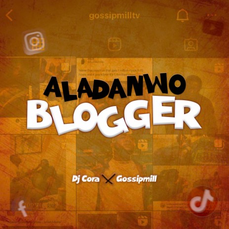 Aladanwo Blogger ft. Gossip Mill | Boomplay Music