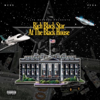 RICH BLACK STAR AT THE BLACK HOUSE (RBSATBH)