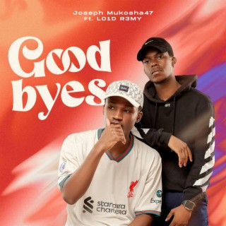 Goodbyes ft. LO1D R3MY lyrics | Boomplay Music