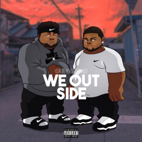 We Out Side | Boomplay Music