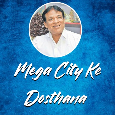 Mega City Ke Dosthana | Boomplay Music