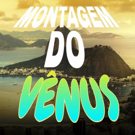 MONTAGEM DO VÊNUS | Boomplay Music