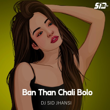 Ban Than Chali Bolo | Boomplay Music