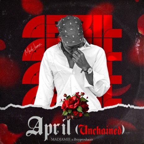 April (Unchained) ft. boyproducer | Boomplay Music