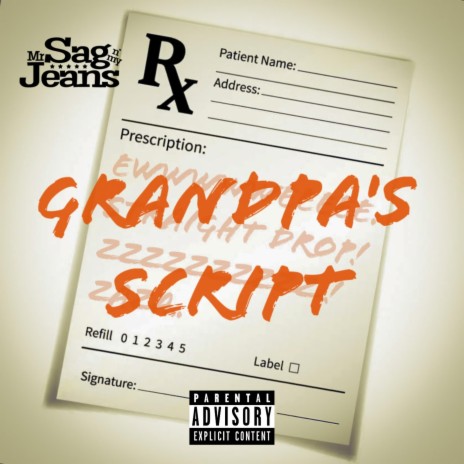 Grandpa's Script (Explicit Version) | Boomplay Music