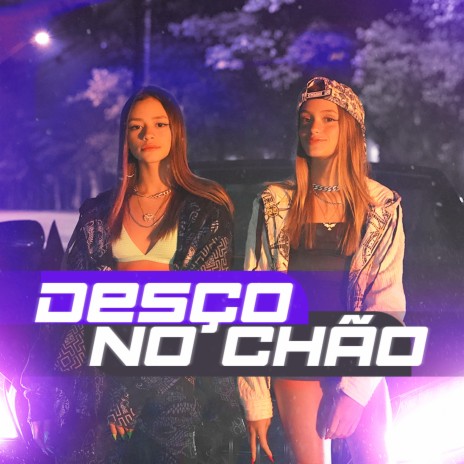 Desço no Chão | Boomplay Music