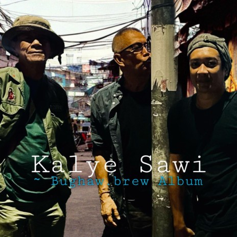 Kalye Sawi | Boomplay Music