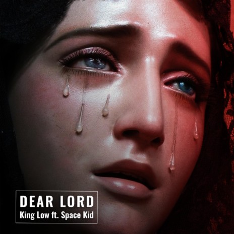 Dear Lord (feat. Space Kid) | Boomplay Music