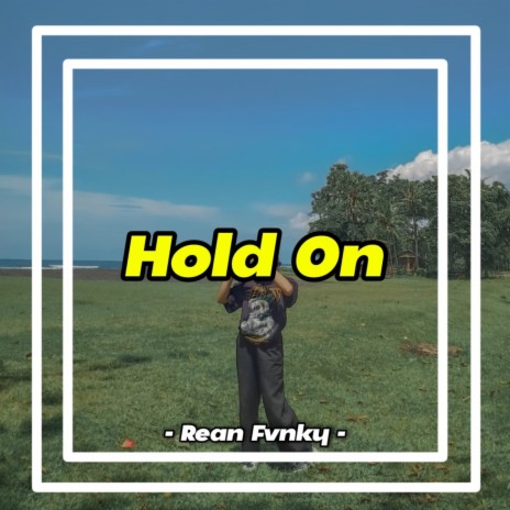 Hold On (Remix) | Boomplay Music