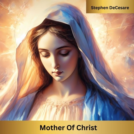 Mother of Christ | Boomplay Music