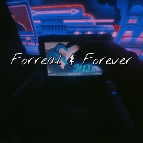Forreal & Forever | Boomplay Music