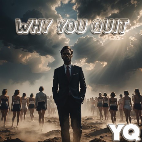 Why You Quit | Boomplay Music