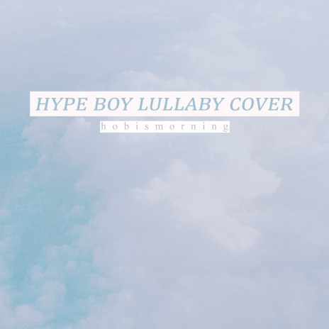 Hype Boy (Lullaby Cover) | Boomplay Music