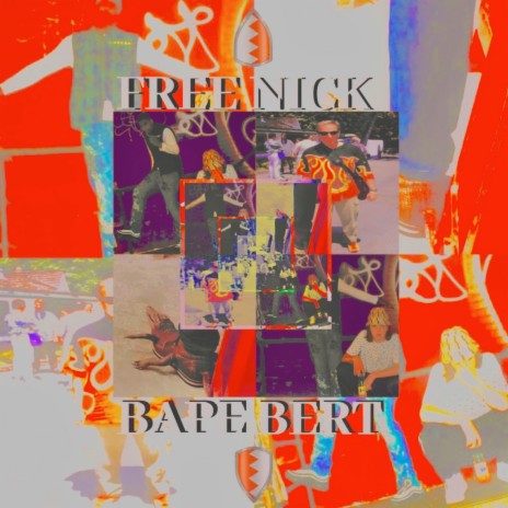 Free Nick (Bape Bert) | Boomplay Music