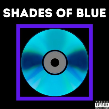 shades of blue | Boomplay Music