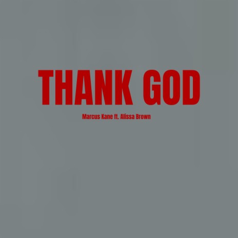Thank God (feat. Alissa Brown) | Boomplay Music