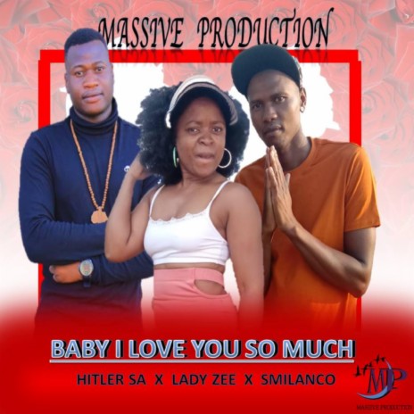 Baby i love you so much ft. Lady Zee x Smilanco x Hitler SA