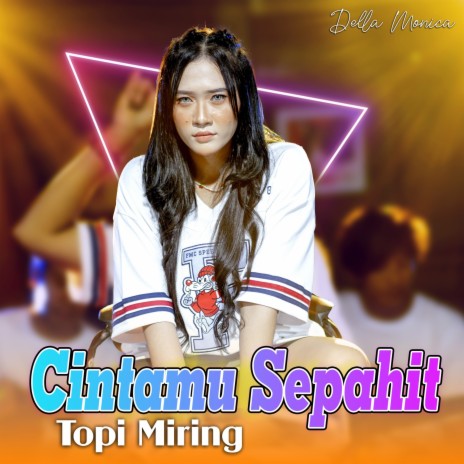 Cintamu Sepahit Topi Miring | Boomplay Music