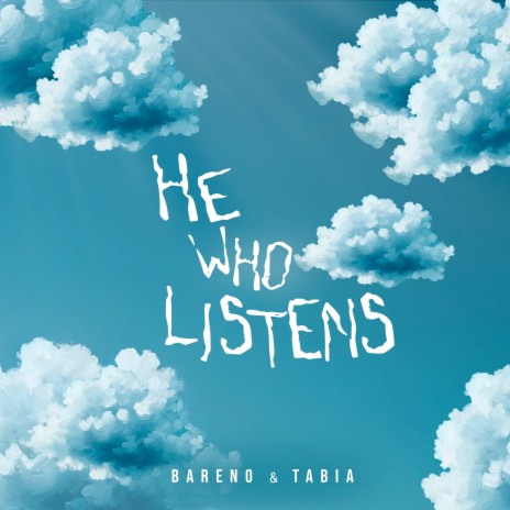 He Who Listens (Original Mix) ft. Tabia | Boomplay Music
