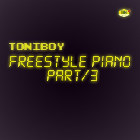 Freestyle Piano, Pt. 3 | Boomplay Music