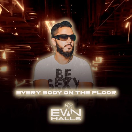 Every Body on the Floor | Boomplay Music