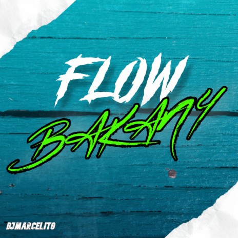 Flow Bakany | Boomplay Music