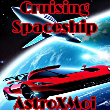 Cruising Spaceship | Boomplay Music